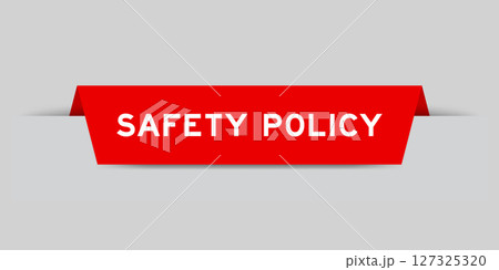 Red color inserted label with word safety policy on gray background Red color inserted label with word safety policy on gray background 127325320