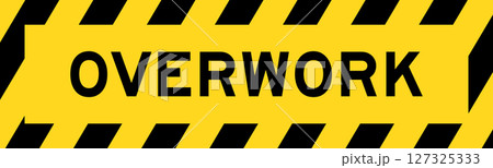 Yellow and black color with line striped label banner with word overwork 127325333