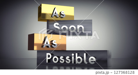 As soon as possible - words on metal blocks - 3D illustration As soon as possible - words on metal blocks - 3D illustration 127368128