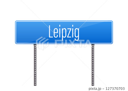 A blue street sign displaying the name of the city Leipzig, in Germany. A blue street sign displaying the name of the city Leipzig, in Germany. 127370703