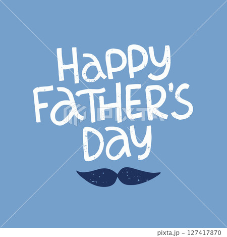 Happy Fathers Day holiday illustration Happy Fathers Day holiday illustration 127417870