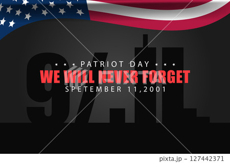 Never Forget The Legacy of 911 and the Spirit of Patriot Day 127442371
