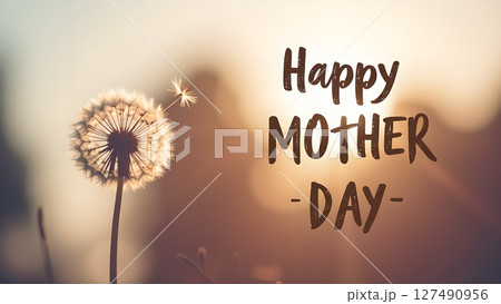 A beautiful dandelion with Happy Mother's Day message for a heartfelt celebration 127490956
