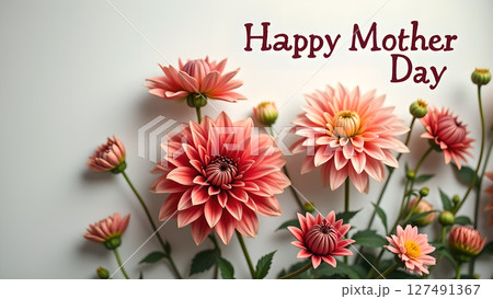 Elegant floral arrangement for Mother's Day celebration with dahlias and text Elegant floral arrangement for Mother's Day celebration with dahlias and text 127491367