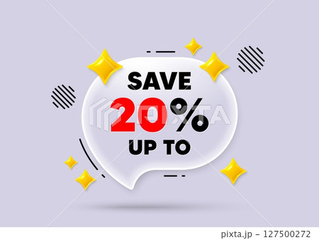 Discount chat speech bubble. Social media concept. Save up to 20 percent tag. Discount Sale offer price sign. Special offer symbol. 3d sparkles chat bubble. Vector 127500272