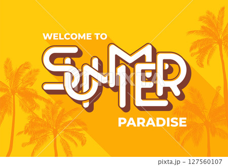 Welcome to Summer paradise typography on yellow background with palm tree. Template for banner, poster, print, card, flyer, invitation. EPS10 Welcome to Summer paradise typography on yellow background with palm tree. Template for banner, poster, print, card, flyer, invitation. EPS10 127560107