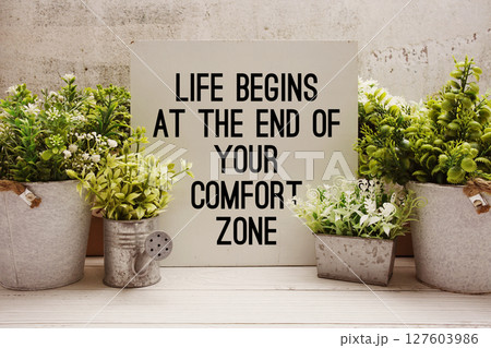 Life Begins At The End Of Your Comfort Zone Motivational and Inspirational quotes 127603986