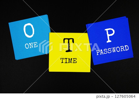OTP - One Time Password acronym text on sticky note on black background OTP - One Time Password acronym text on sticky note on black background 127605064