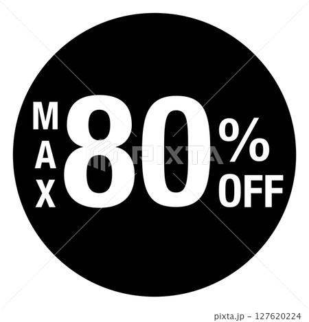 ”MAX80%OFF ”の文字入り 円形のイラスト モノクロ 白文字 背景透過 ”MAX80%OFF ”の文字入り 円形のイラスト モノクロ 白文字 背景透過 127620224