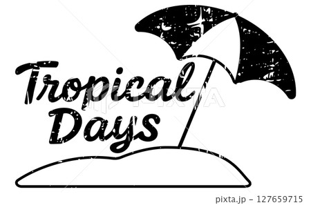 英語フレーズ素材 - Tropical Days(モノクロ・グランジ風/単品) 英語フレーズ素材 - Tropical Days(モノクロ・グランジ風/単品) 127659715