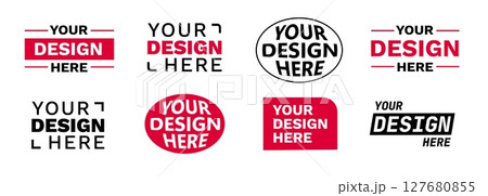 Variety of modern placeholder badge designs featuring your design here text in bold styles Variety of modern placeholder badge designs featuring your design here text in bold styles 127680855