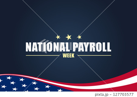 Celebrating National Payroll Week Honoring the Backbone of American Workforces 127703577