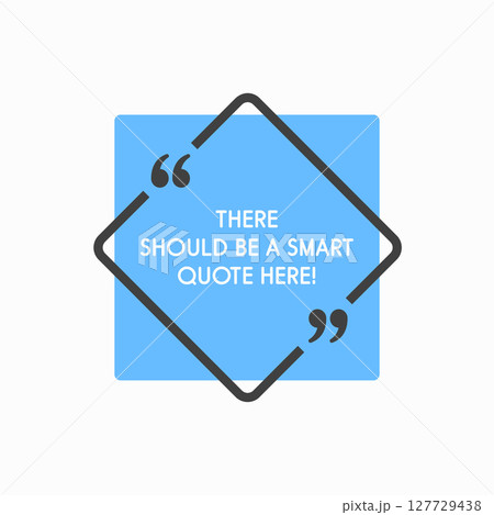 Quote frame, text in brackets, speech bubble Quote frame, text in brackets, speech bubble 127729438