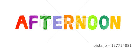 afternoon(アフタヌーン)のカラフルな手書き文字 afternoon(アフタヌーン)のカラフルな手書き文字 127734881