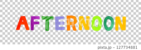 afternoon(アフタヌーン)のカラフルな手書き文字 afternoon(アフタヌーン)のカラフルな手書き文字 127734881