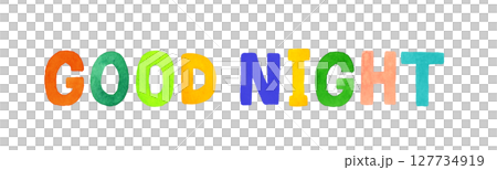 good night（グッドナイト）のカラフルな手書き文字 127734919