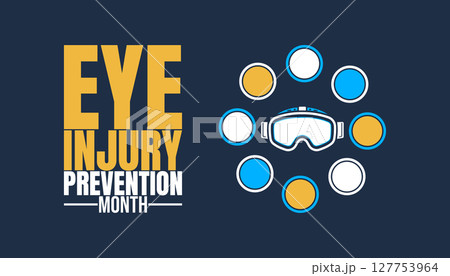 Eye Injury Prevention Month, Protect Your Vision Before Its Too Late	 127753964