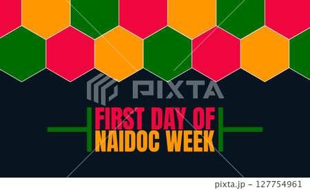 Honor the First Day of NAIDOC Week with Respect Honor the First Day of NAIDOC Week with Respect 127754961