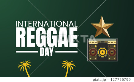 International Reggae Day, Unity, Peace, and Good Vibes International Reggae Day, Unity, Peace, and Good Vibes 127756799