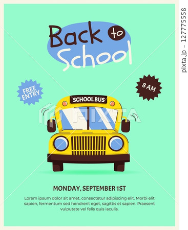 Colorful back to school vertical poster with school bus and text. Template for event flyers, invitations and promotions. Flat vector illustration Colorful back to school vertical poster with school bus and text. Template for event flyers, invitations and promotions. Flat vector illustration 127775558