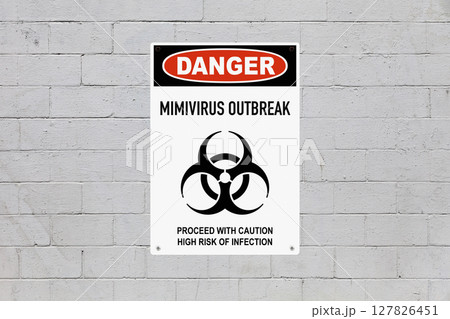 Danger, Mimivirus outbreak. Proceed with caution, high risk of infection Danger, Mimivirus outbreak. Proceed with caution, high risk of infection 127826451