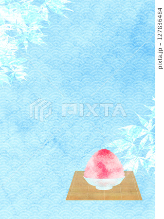 かき氷ワンポイントの水彩風和風背景 127836484