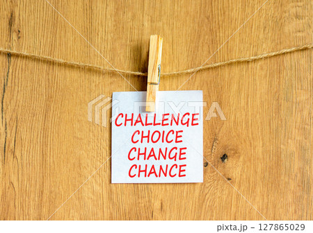 Challenge choice change chance symbol. Concept words Challenge choice change chance on beautiful white paper. Beautiful wooden background. Business Challenge choice change chance concept. Copy space. Challenge choice change chance symbol. Concept words Challenge choice change chance on beautiful white paper. Beautiful wooden background. Business Challenge choice change chance concept. Copy space. 127865029