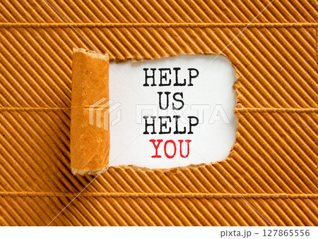 Help you symbol. Concept words phrase Help us help you on beautiful white paper. Beautiful brown paper background. Business Help you concept. Copy space. 127865556