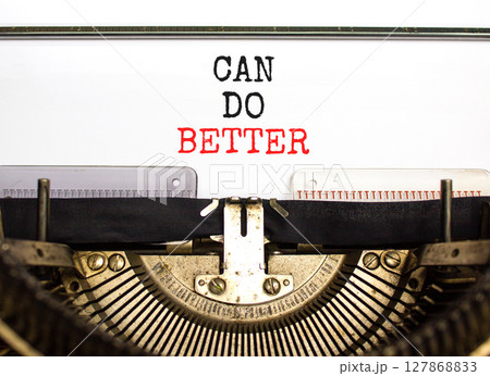 Can do better symbol. Concept words Can do better typed on beautiful old retro typewriter. Beautiful white paper background. Business and can do better concept. Copy space. 127868833