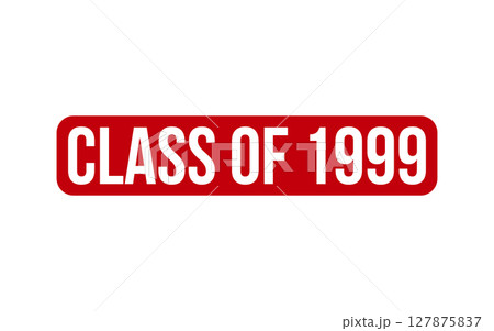 Class of 1999 Rubber Stamp Seal Vector Class of 1999 Rubber Stamp Seal Vector 127875837