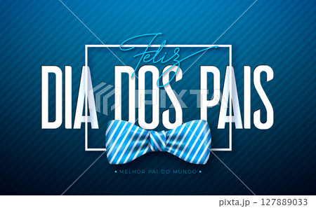 Happy Father's Day Greeting Card Design with Blue Heart, Bow Tie and Typography Lettering on Blue Background. Feliz Dia dos Pais Portuguese Language Vector Illustration for the Loved and Best Dad 127889033