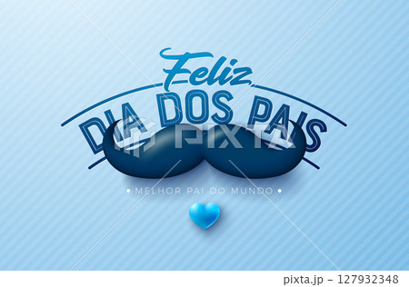 Happy Father's Day Banner Design with Heart, Mustache and Typography Letter on Blue Background. Feliz Dia dos Pais Portuguese Language Vector Illustration for the Loved and Best Dad. Template for 127932348