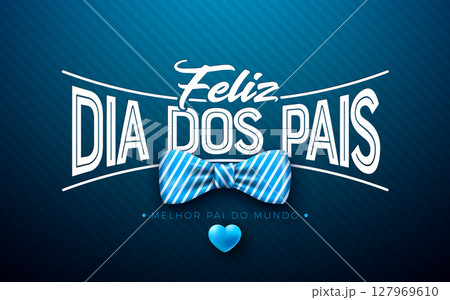 Happy Father's Day Greeting Card Design with Blue Heart, Bow Tie and Typography Lettering on Blue Background. Feliz Dia dos Pais Portuguese Language Vector Illustration for the Loved and Best Dad Happy Father's Day Greeting Card Design with Blue Heart, Bow Tie and Typography Lettering on Blue Background. Feliz Dia dos Pais Portuguese Language Vector Illustration for the Loved and Best Dad 127969610