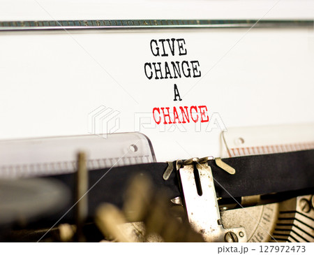 Give change a chance symbol. Concept words phrase Give change a chance typed on beautiful retro old typewriter. Beautiful white background. Business Give change a chance concept. Copy space. Give change a chance symbol. Concept words phrase Give change a chance typed on beautiful retro old typewriter. Beautiful white background. Business Give change a chance concept. Copy space. 127972473