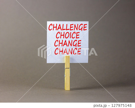 Challenge choice change chance symbol. Concept words Challenge choice change chance on beautiful white paper. Beautiful grey background. Business Challenge choice change chance concept. Copy space. Challenge choice change chance symbol. Concept words Challenge choice change chance on beautiful white paper. Beautiful grey background. Business Challenge choice change chance concept. Copy space. 127975148