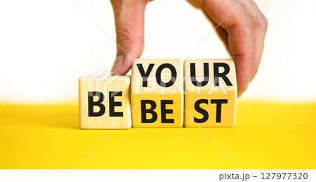 Motivational be your best symbol. Concept words Be your best on beautiful wooden block. Beautiful white background Businessman hand. Business motivational be your best concept. Copy space. Motivational be your best symbol. Concept words Be your best on beautiful wooden block. Beautiful white background Businessman hand. Business motivational be your best concept. Copy space. 127977320