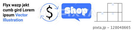 Dollar sign with arrows, blue Shop text bubble, and stacked boxes emphasize themes of e-commerce, currency exchange, online shopping, retail management, and inventory. Banner for landing page Dollar sign with arrows, blue Shop text bubble, and stacked boxes emphasize themes of e-commerce, currency exchange, online shopping, retail management, and inventory. Banner for landing page 128048665