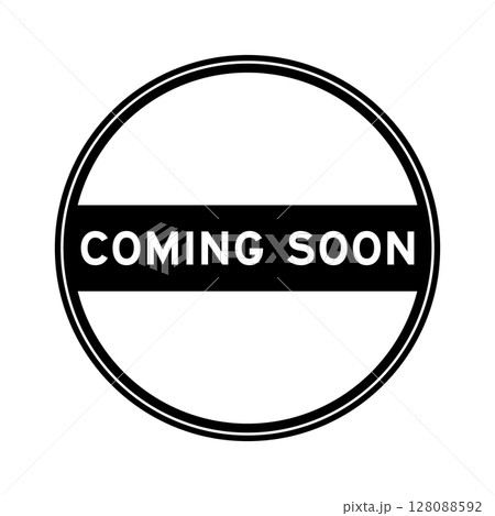 Black color round seal sticker in word coming soon on white background 128088592