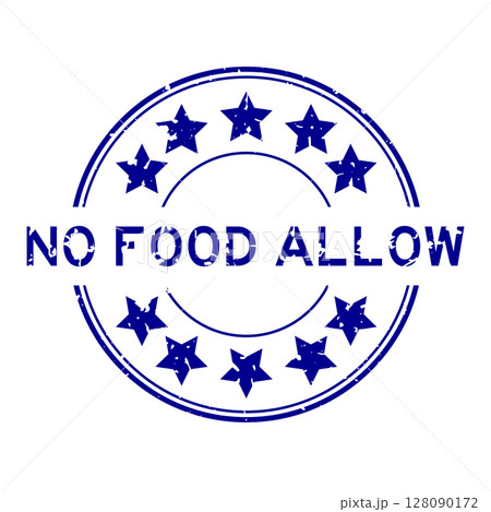 Grunge blue no food allow word with star icon round rubber seal stamp on white background Grunge blue no food allow word with star icon round rubber seal stamp on white background 128090172