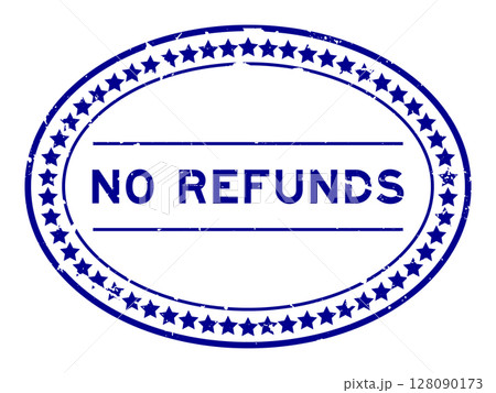 Grunge blue no refunds word oval rubber seal stamp on white background 128090173