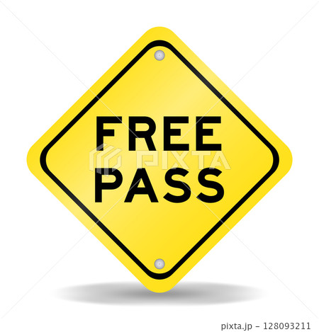 Yellow color transportation sign with word free pass on white background 128093211