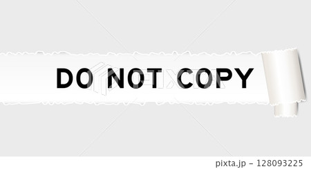 Ripped gray paper background that have word do not copy under torn part 128093225