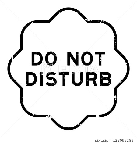 Grunge black do not disturb word rubber seal stamp on white background 128093283