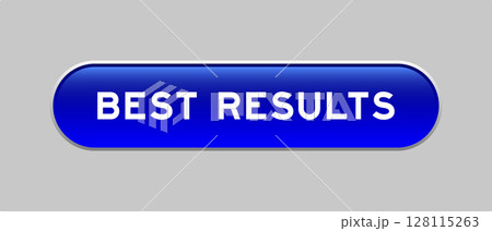 Blue color capsule shape button with word best results on gray background Blue color capsule shape button with word best results on gray background 128115263