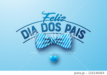 Happy Father's Day Greeting Card Design with Blue Heart, Bow Tie and Typography Lettering on Light Blue Background. Feliz Dia dos Pais Portuguese Language Vector Illustration for the Loved and Best 128146064