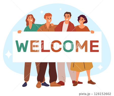 Young friendly men and women holding banner that read Welcome. Happy people team showing greeting banner. Friends group standing together. Holiday invitation message. Vector concept 128152602