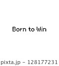 ピクセルフォント-Born To Win- 128177231