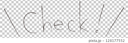 手描きの「Check!」の文字 手描きの「Check!」の文字 128177552