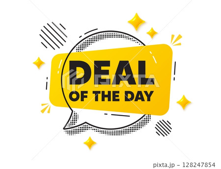 Day deal chat speech bubble. Social media concept. Deal of the day tag. Special offer price sign. Advertising discounts symbol. Yellow chat message. Offer speech bubble. Glare 3d stars. Vector 128247854