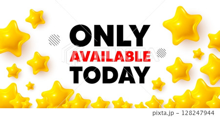 Only available today winner banner with 3d stars. Golden stars banner. Only available today tag. Special offer price sign. Advertising discounts symbol. Review rate background. Vector Only available today winner banner with 3d stars. Golden stars banner. Only available today tag. Special offer price sign. Advertising discounts symbol. Review rate background. Vector 128247944